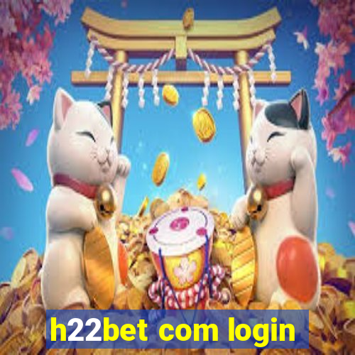 h22bet com login